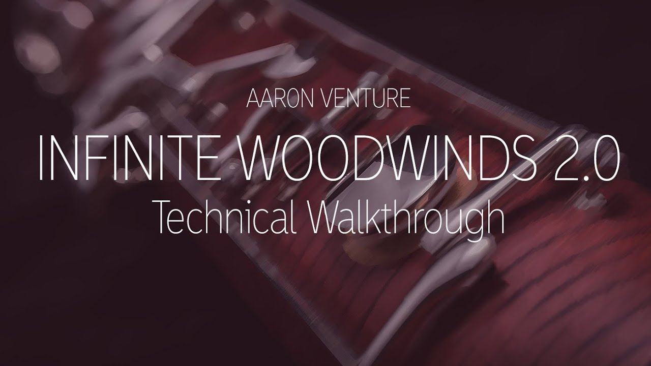 Infinite Woodwinds 2.0 - Technical Walkthrough - YouTube